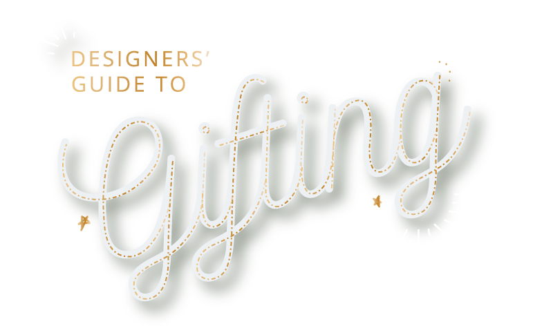 Designers' Guide to Gifting