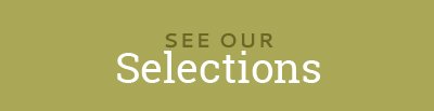See Our Selections Button