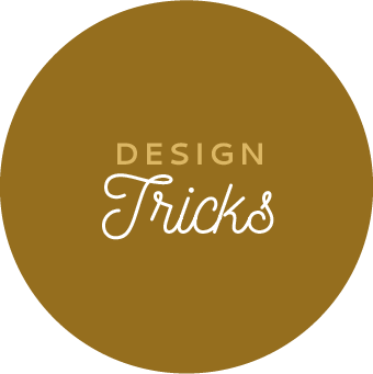 Design Tricks