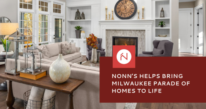 Nonn's Helps Bring Milwaukee Parade of Homes to Life
