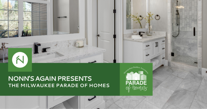 Nonn's Again Presents the Milwaukee Parade of Homes