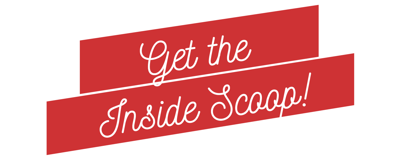 Insiders List Get the Inside Scoop