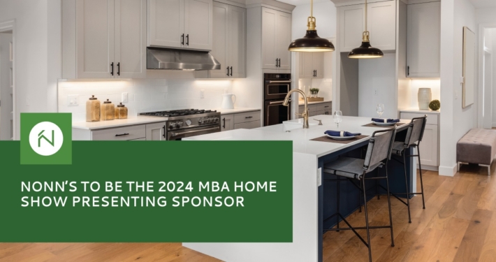 Nonn's - Nonn's to be the 2024 MBA Home Show Presenting Sponsor