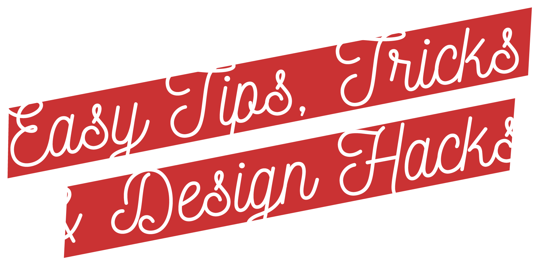 Easy Tips, Tricks & Design Hacks - Nonn's Insiders List
