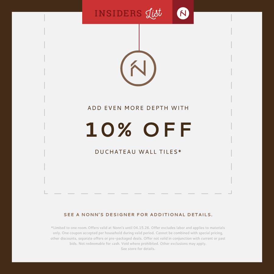 Nonn's Insiders List Exclusive | 10% Off DuChateau Wall Tiles